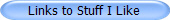 Links to Stuff I Like